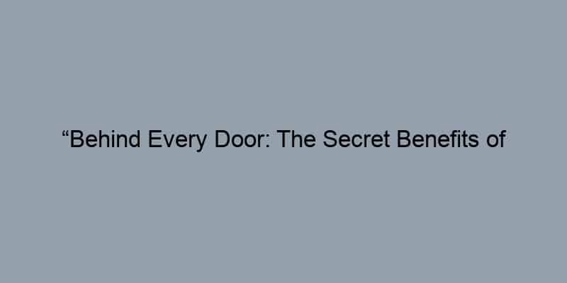 “Behind Every Door: The Secret Benefits of Accessing Your Property Records”