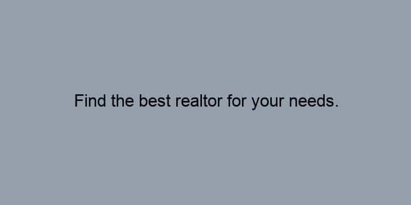 Find the best realtor for your needs.