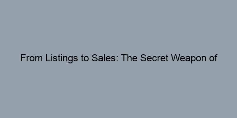 From Listings to Sales: The Secret Weapon of Property Records in Real Estate