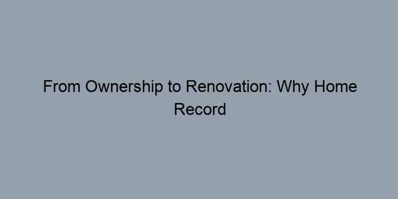 From Ownership to Renovation: Why Home Record Lookups Are Your Secret Weapon
