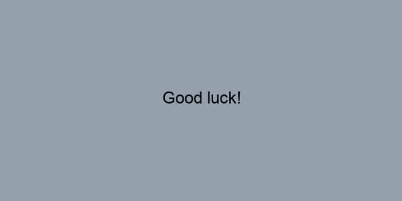 Good luck!