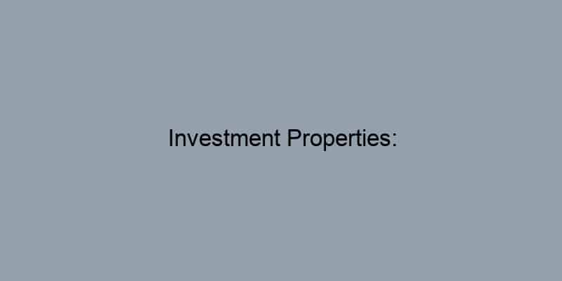 Investment Properties: