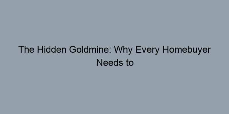 The Hidden Goldmine: Why Every Homebuyer Needs to Harness the Power of Property Records