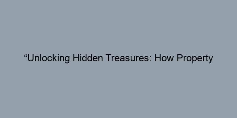 “Unlocking Hidden Treasures: How Property Records Empower Homeowners”