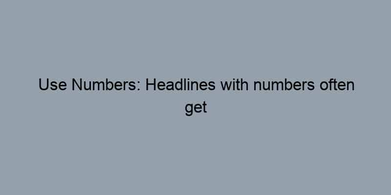 Use Numbers: Headlines with numbers often get more clicks (e.g., 5 Tips for Real Estate Investing).