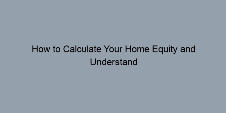 How to Calculate Your Home Equity and Understand LTV - Official ...