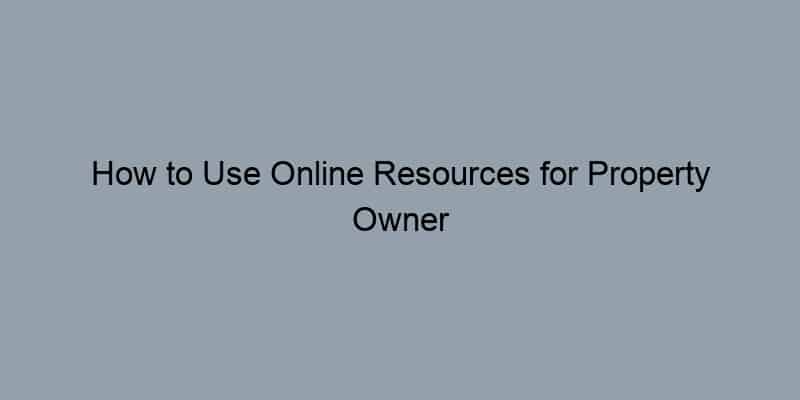 How to Use Online Resources for Property Owner Search by Address