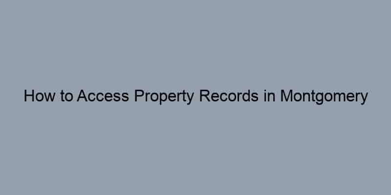 How to Access Property Records in Montgomery County, Maryland by Address