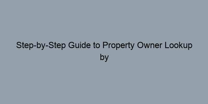 Step-by-Step Guide to Property Owner Lookup by Address in St. Louis County, Missouri