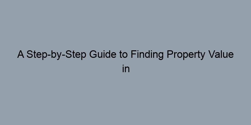 A Step-by-Step Guide to Finding Property Value in Montgomery County, Maryland Using Tax Records A Step-by-Step Guide to Finding Property Value in Montgomery County, Maryland Using Tax Records