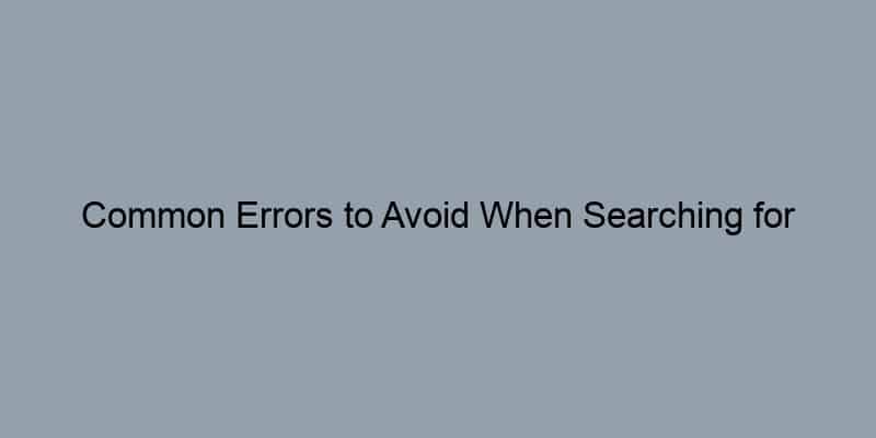 Common Errors to Avoid When Searching for Property Records