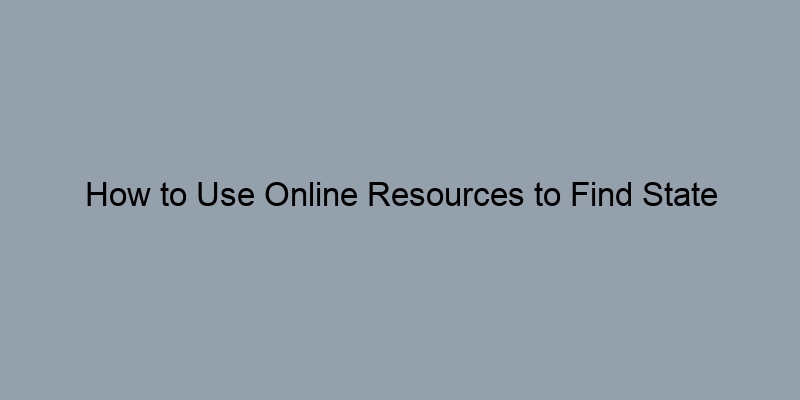How to Use Online Resources to Find State Property Records