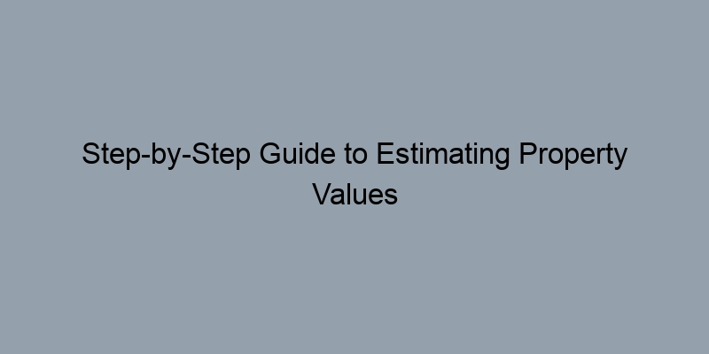 Step-by-Step Guide to Estimating Property Values in Franklin County, Ohio