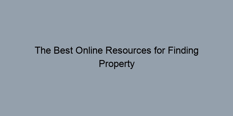 The Best Online Resources for Finding Property Sales Records The Best Online Resources for Finding Property Sales Records