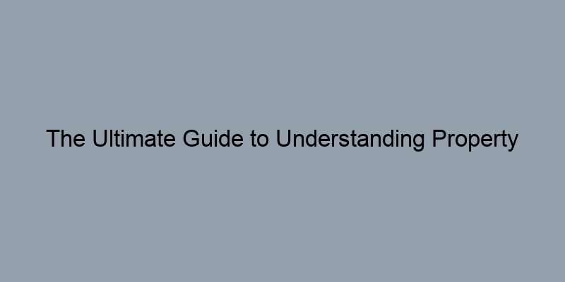 The Ultimate Guide to Understanding Property Taxes Through Online Records The Ultimate Guide to Understanding Property Taxes Through Online Records