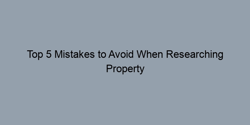 Top 5 Mistakes to Avoid When Researching Property Tax Records Top 5 Mistakes to Avoid When Researching Property Tax Records