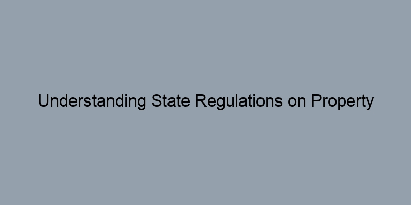 Understanding State Regulations on Property Records and Access Understanding State Regulations on Property Records and Access