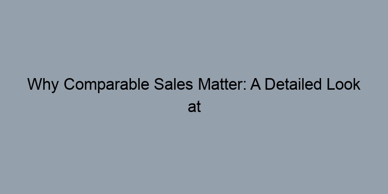 Why Comparable Sales Matter: A Detailed Look at Real Estate Comps