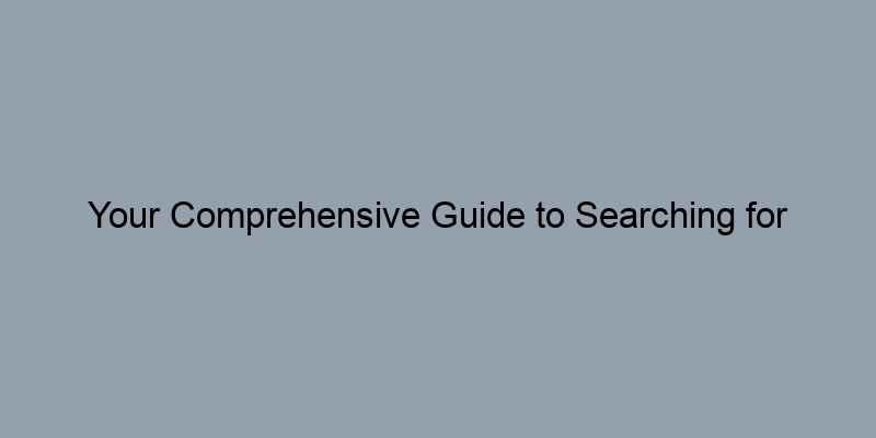 Your Comprehensive Guide to Searching for Property Records by Address Your Comprehensive Guide to Searching for Property Records by Address
